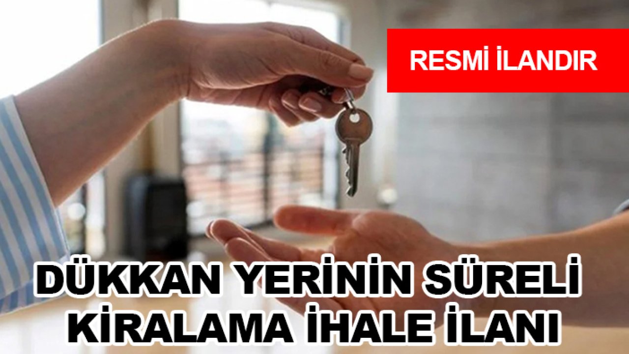 Dükkan yerinin süreli kiralama ihale ilanı