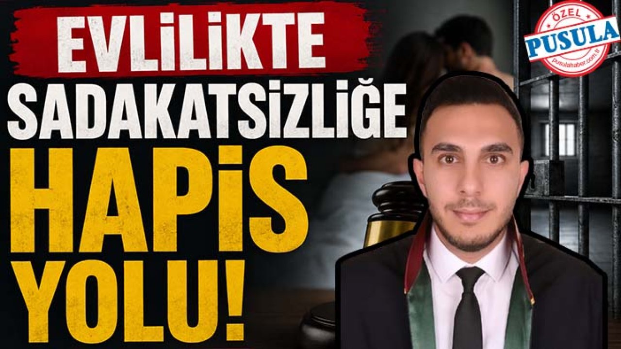 Konya’daki avukattan dikkat çeken teklif: Evlilikte sadakatsizliğe hapis yolu!