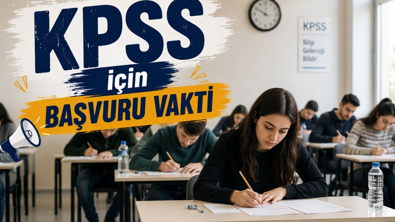 KPSS için başvuru vakti!