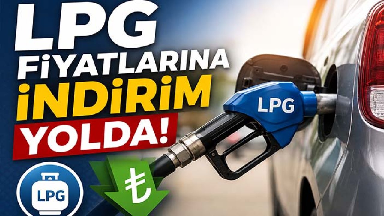 LPG fiyatlarına indirim yolda!