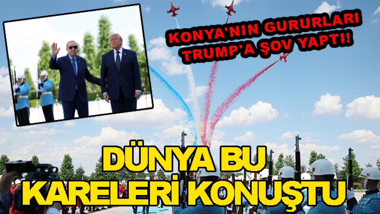Konya'nın gururları Trump'a şov yaptı! Dünya bu kareleri konuştu