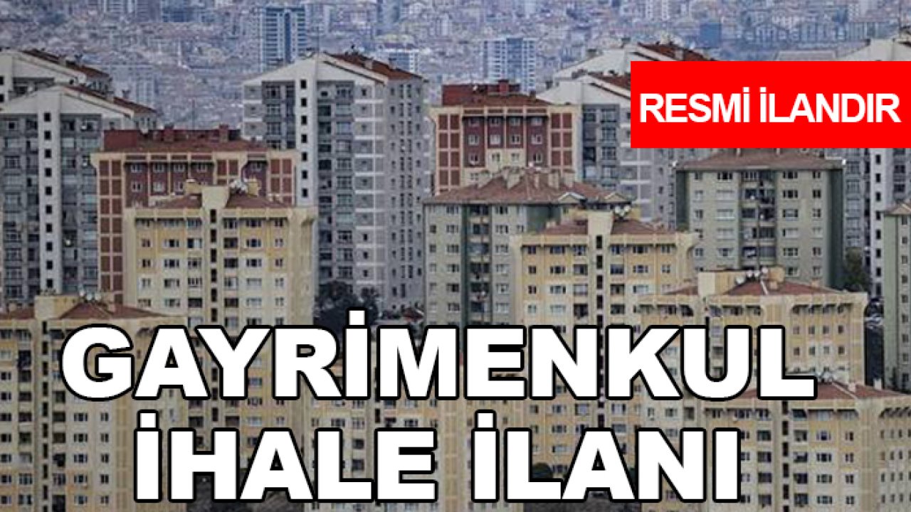 Gayrimenkul ihale ilanı