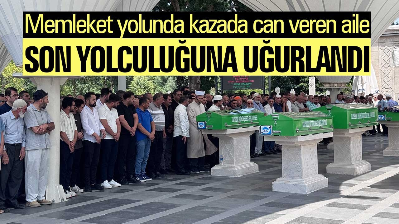 Memleket yolunda kazada can veren aile toprağa verildi!