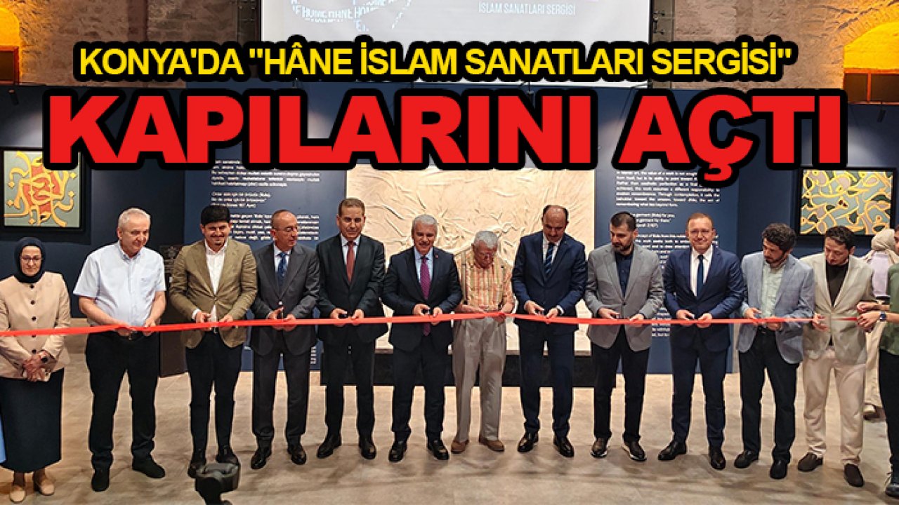 Konya'da "HÂNE İslam Sanatları Sergisi" kapılarını açtı