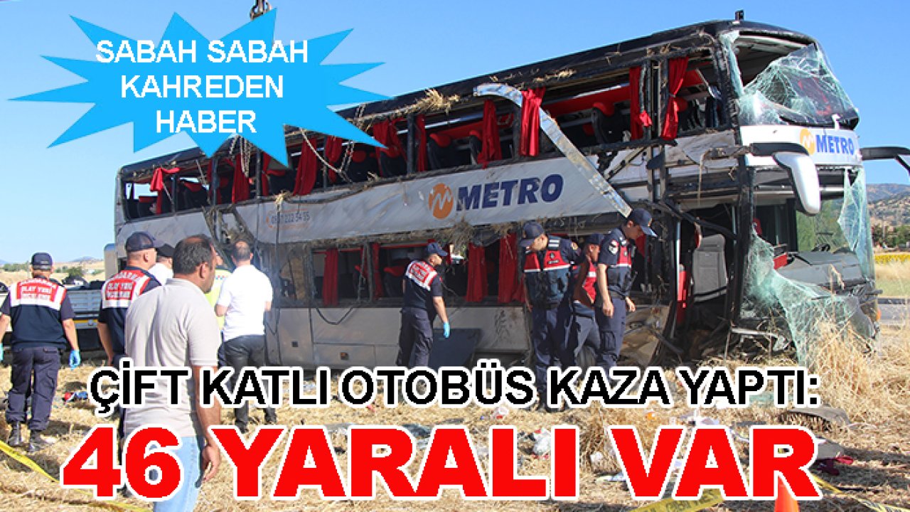 Çift katlı otobüs kaza yaptı: 46 yaralı var