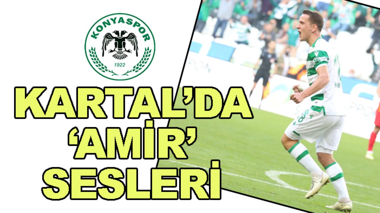 Konyaspor'da 'Amir Hadziahmetovic' sesleri