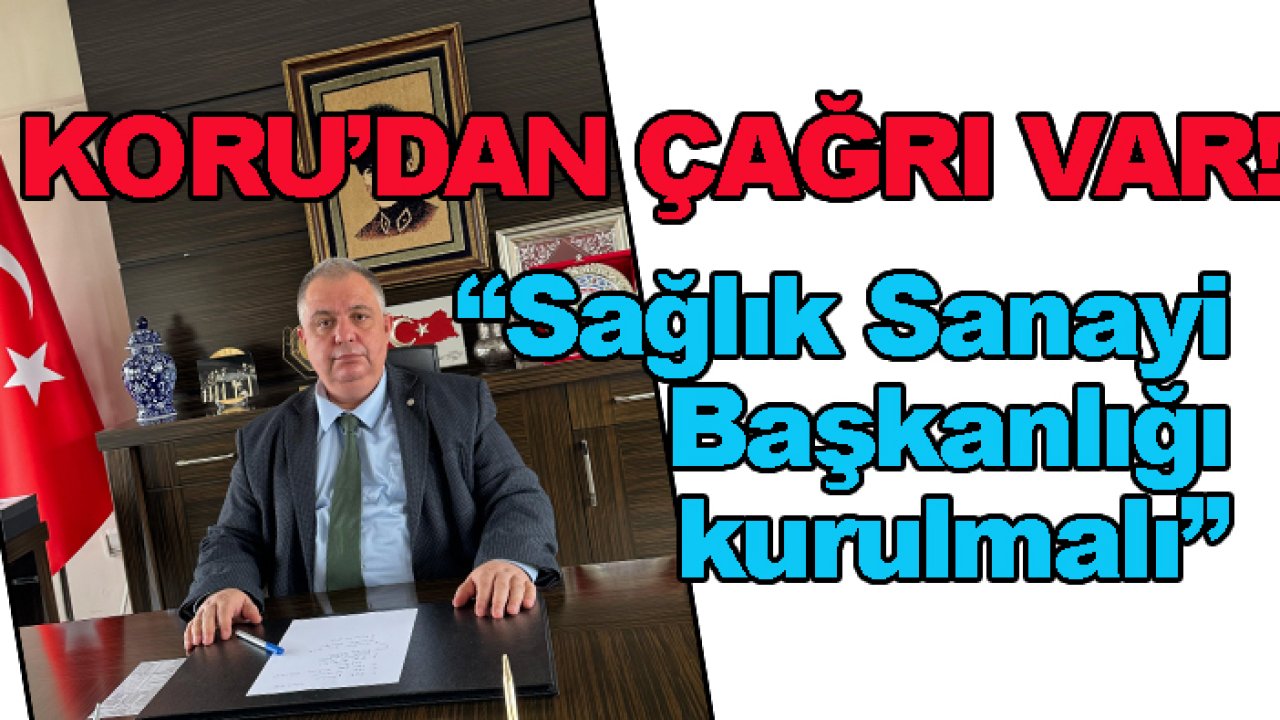 5. Bölge Eczacı Odası'ndan çağrı var! Koru: Sağlık Sanayi Başkanlığı kurulmalı