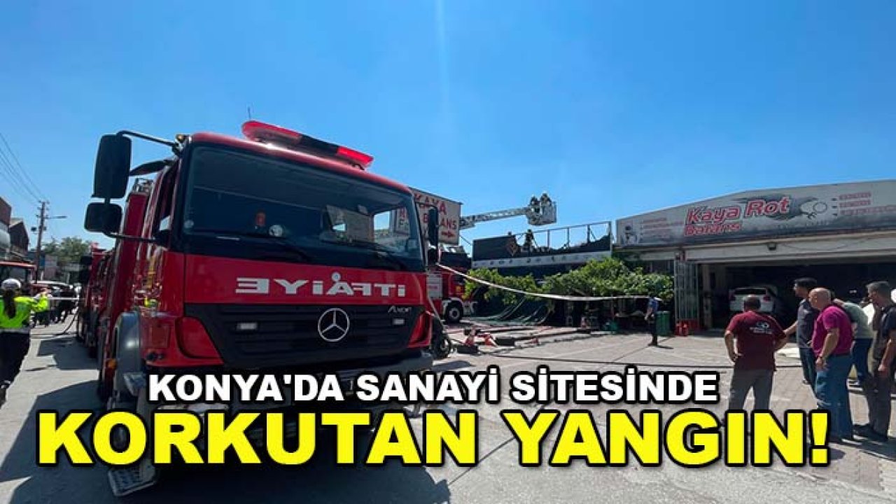 Konya'da sanayi sitesinde korkutan yangın! İş yeri alevlere teslim oldu