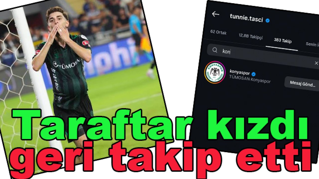 Taraftarı kızdıran Tunahan Taşçı, Konyaspor'u yeniden takibe aldı