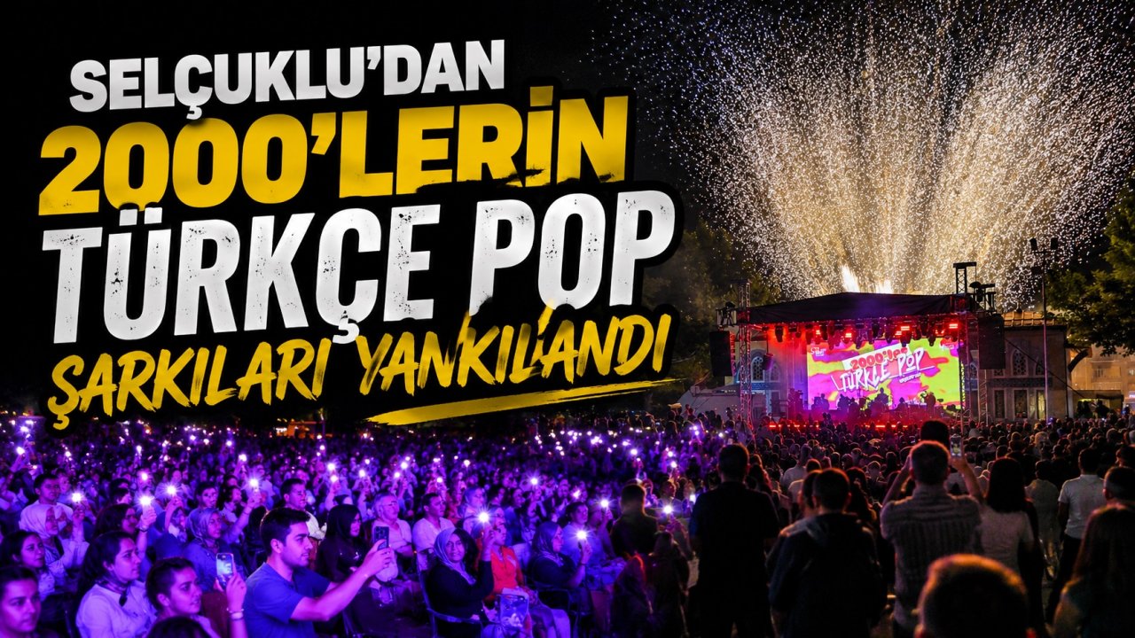 Selçkuklu'dan 2000'lerin Türkçe Pop  şarkıları yankılandı