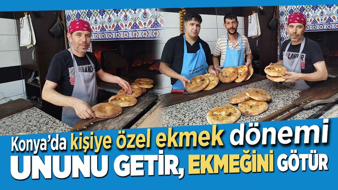 Konya’daki fırınlarda ‘ununu getir, ekmeğini götür’ dönemi