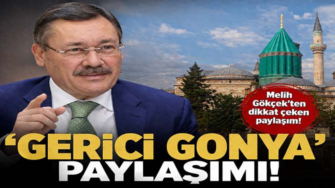 Melih Gökçek'ten dikkat çeken 'Gerici Gonya' paylaşımı!