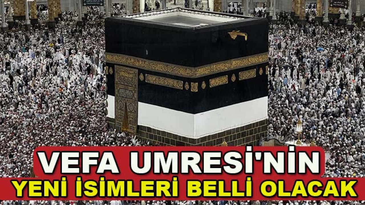 Konya'da umut dolu bekleyiş! Vefa Umresi'nin yeni isimleri belli olacak