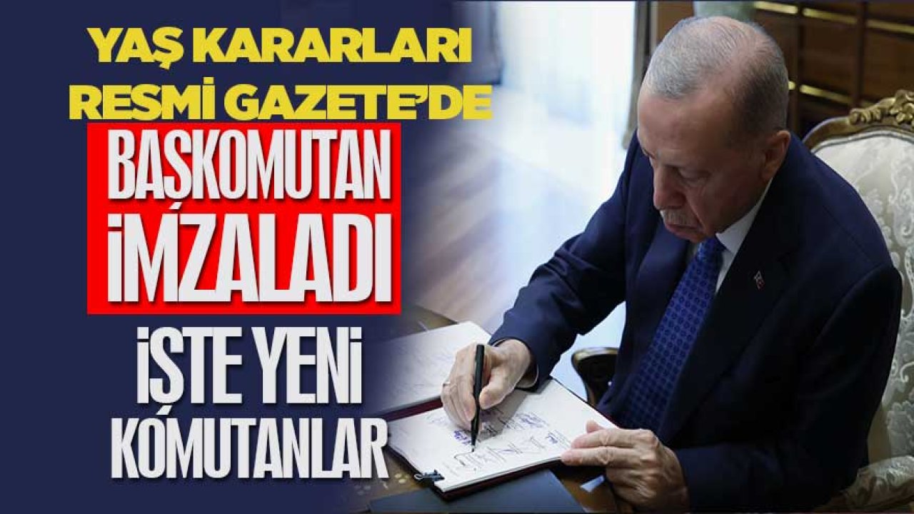 YAŞ kararları Resmi Gazete’de! İşte yeni komutanlar