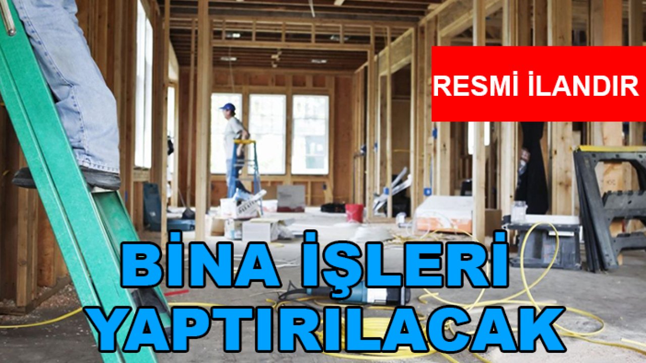 Bina işleri yaptırılacak