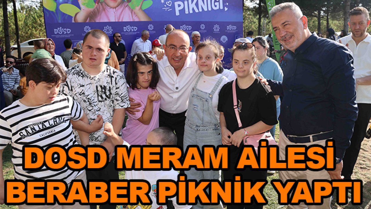 DOSD Meram ailesi beraber piknik yaptı