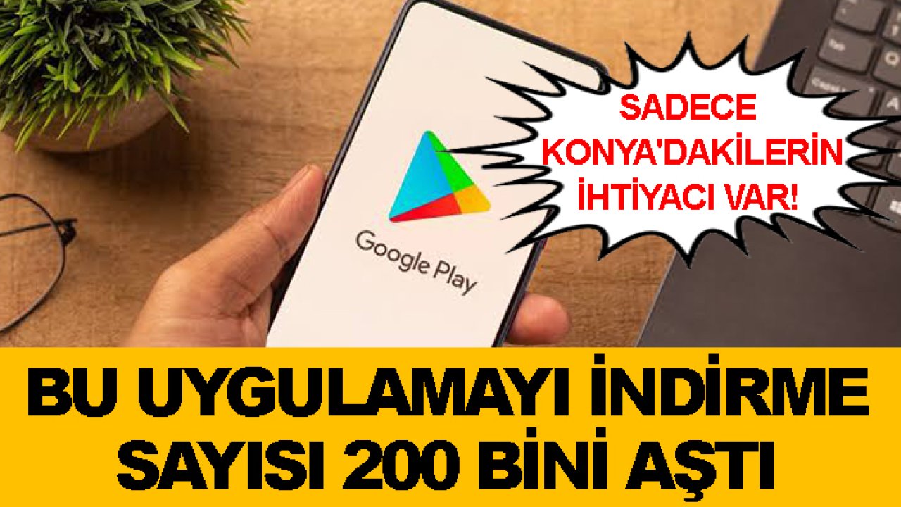 Sadece Konya'dakilerin ihtiyacı var! Bu uygulamayı indirme sayısı 200 bini aştı
