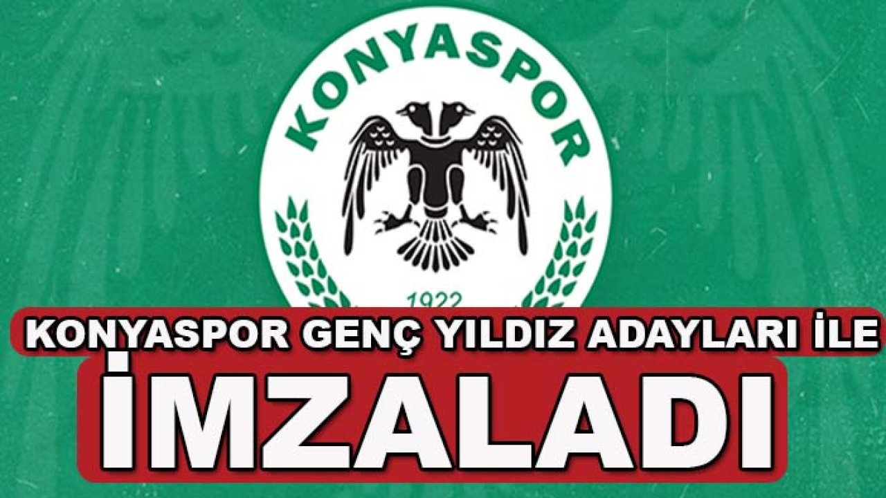Konyaspor genç yıldız adayları ile imzaladı