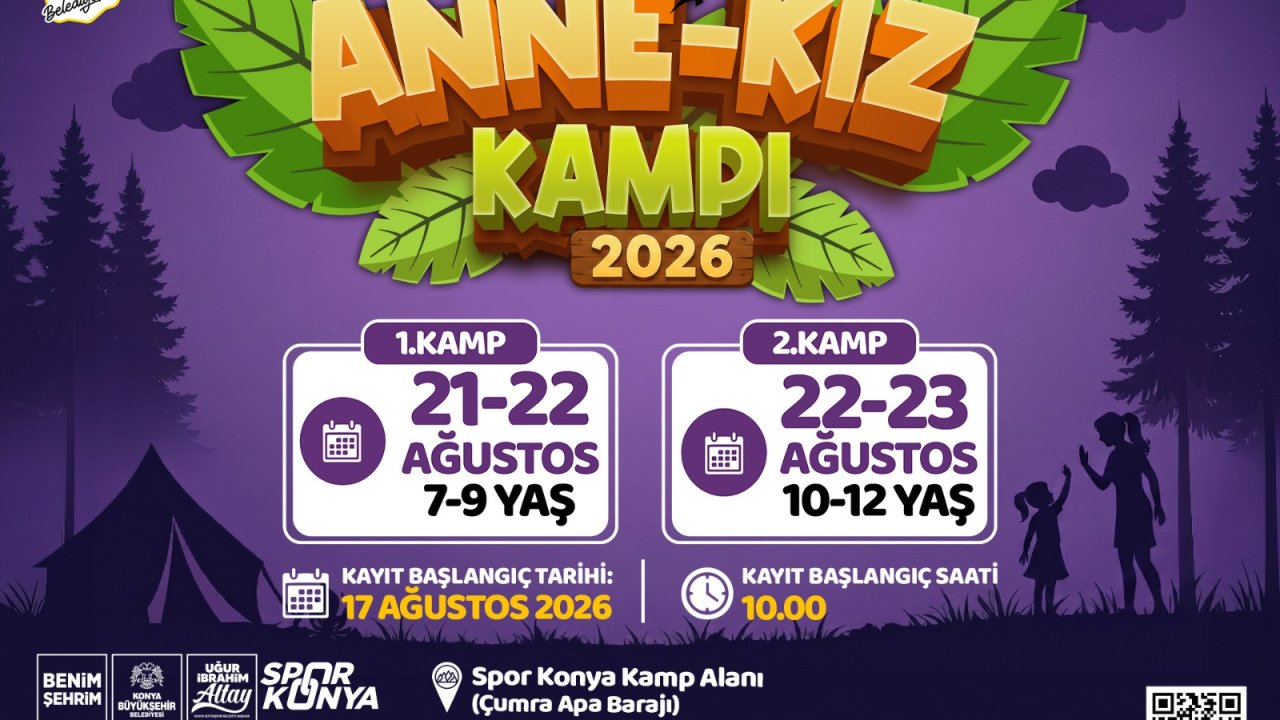 Konya’da anne-kızlar için özel kamp! Aile bağları güçleniyor