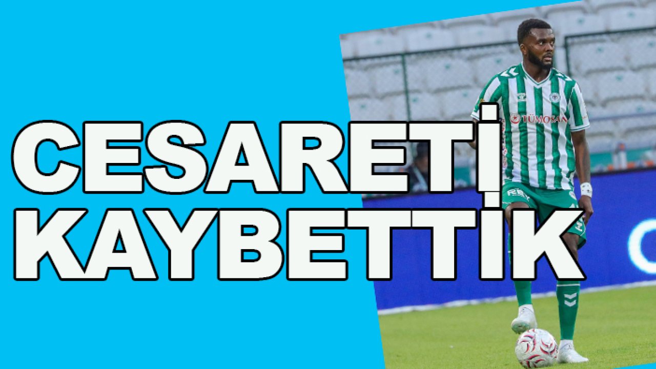 Konyaspor'da Chidozie Awaziem: Cesareti yitirdik