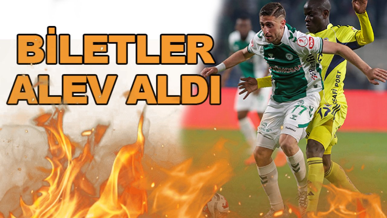 Fenerbahçe-Konyaspor biletleri 'cep' yakıyor