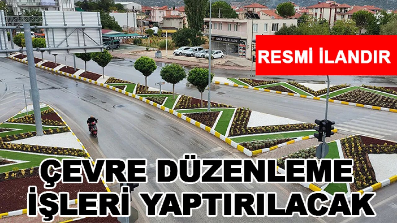Çevre düzenleme işleri yaptırılacaktır