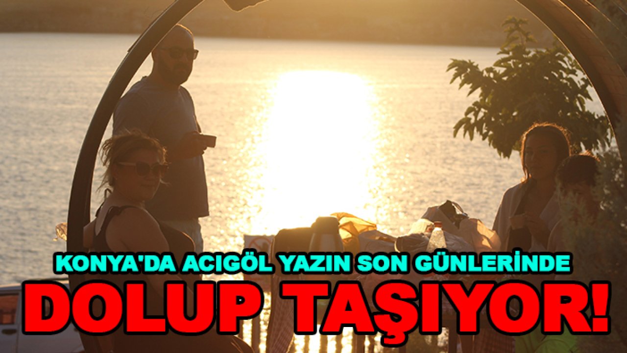 Konya'da Acıgöl yazın son günlerinde dolup taşıyor!