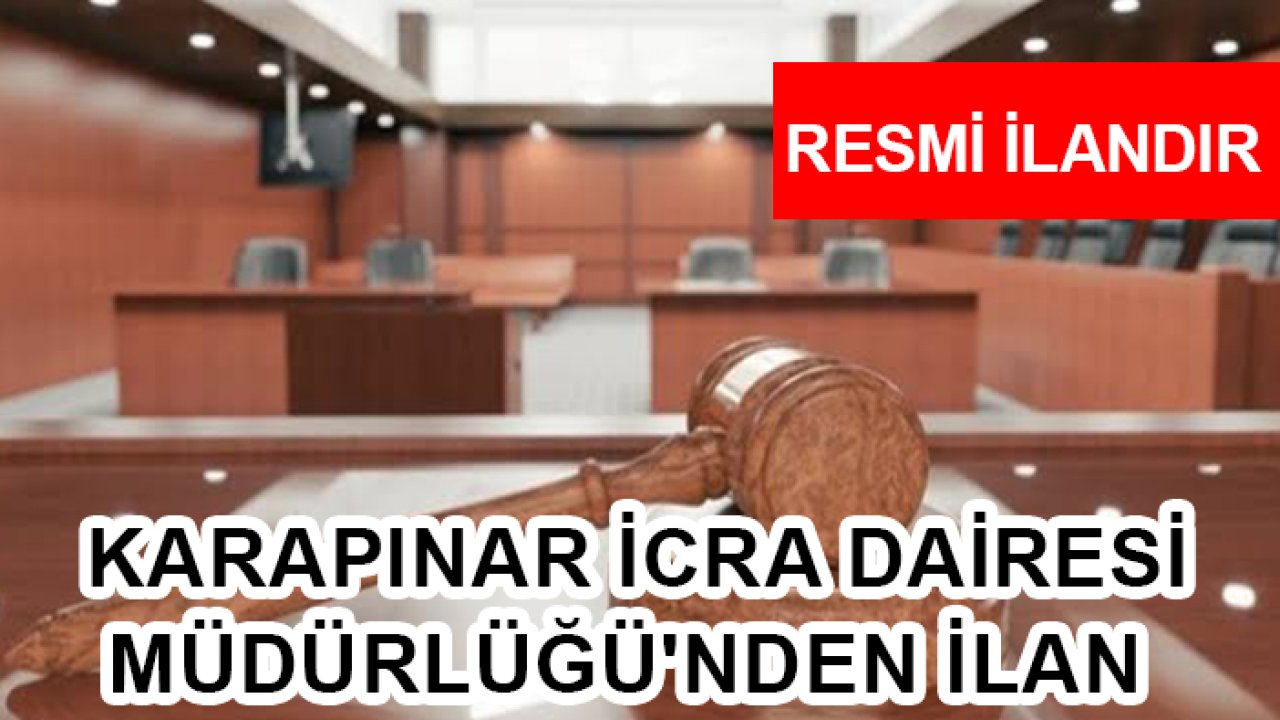 Karapınar İcra Dairesi Müdürlüğü'nden ilan