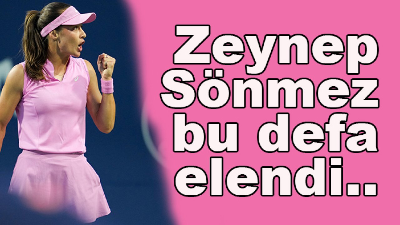 Zeynep Sönmez bu defa elendi...