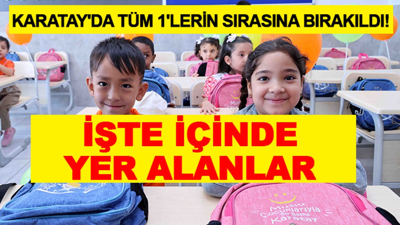 Karatay'da tüm 1'lerin sırasına bırakıldı! İşte içinde yer alanlar