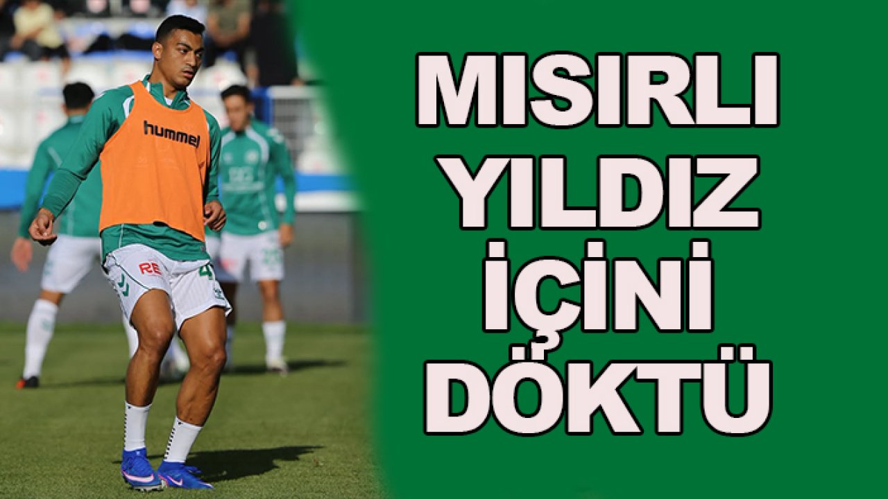 Konyaspor'da Mostafa Mohamed içini döktü