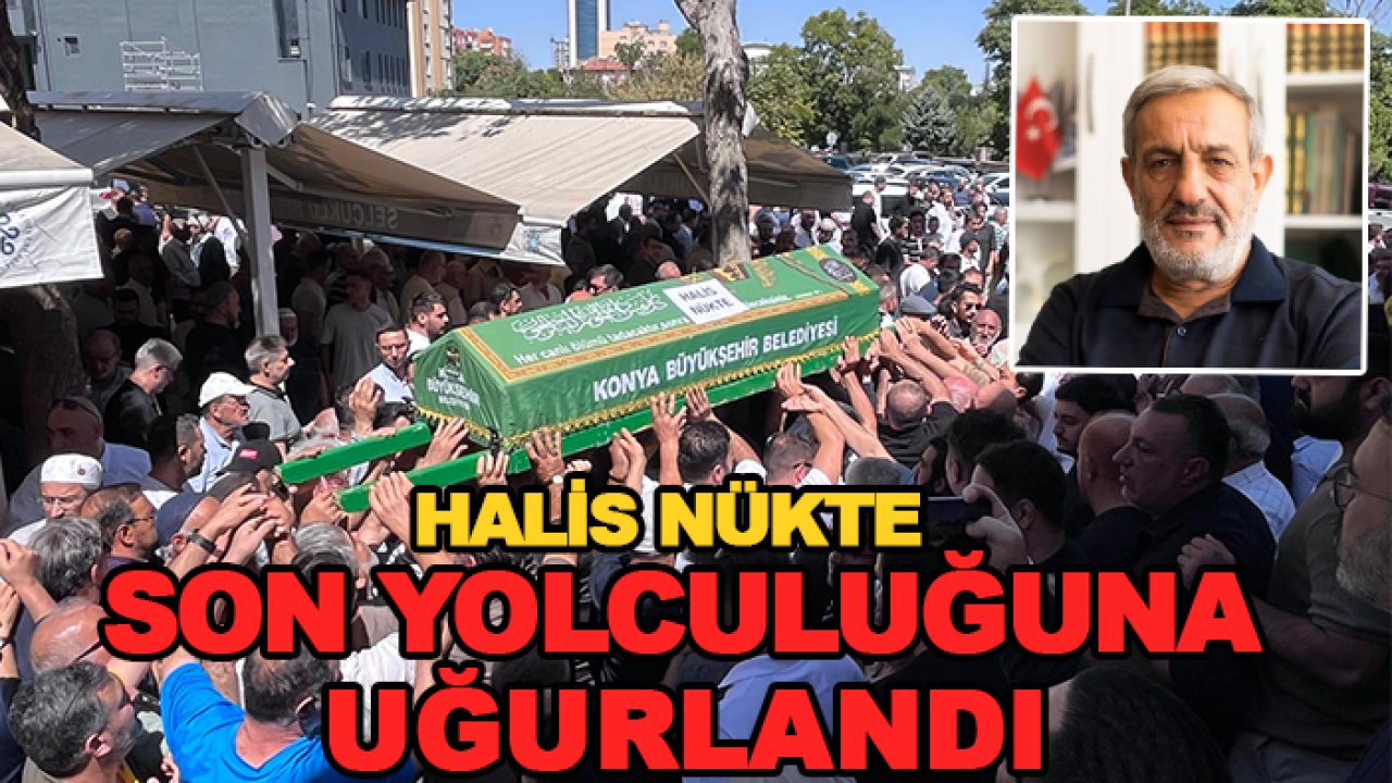 Halis Nükte son yolculuğuna uğurlandı