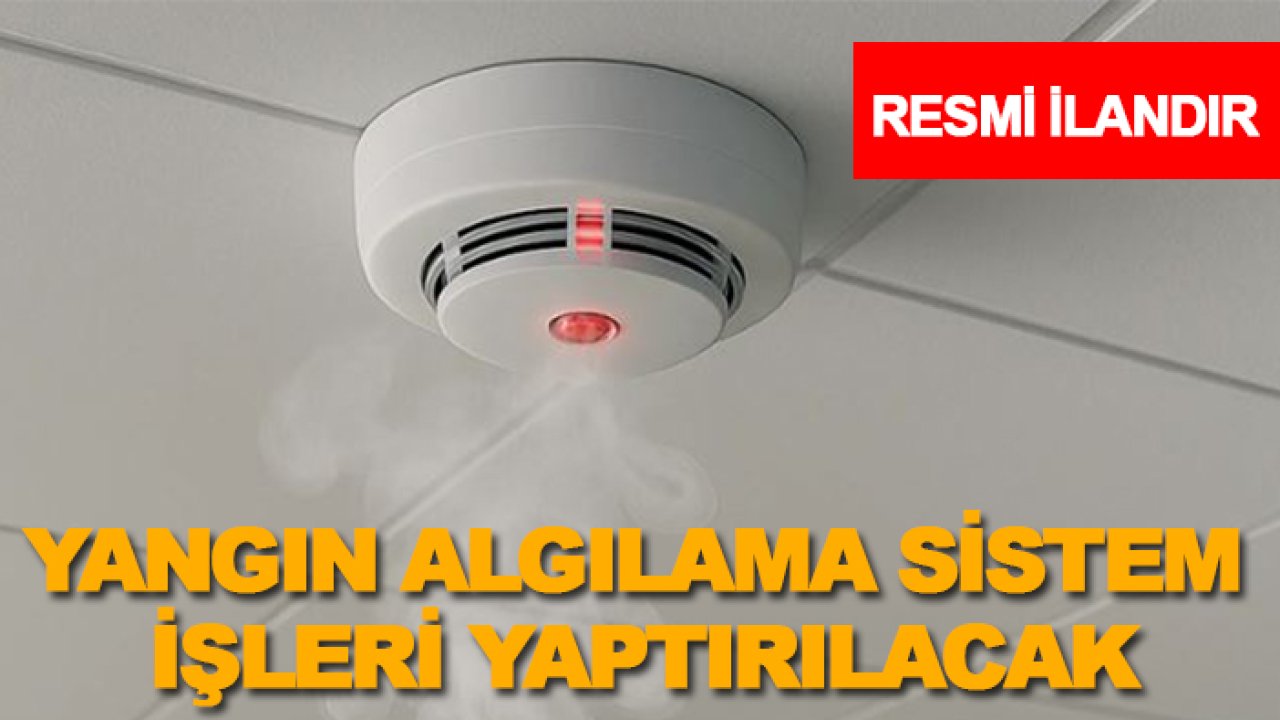 Yangın algılama sistem işleri yaptırılacak