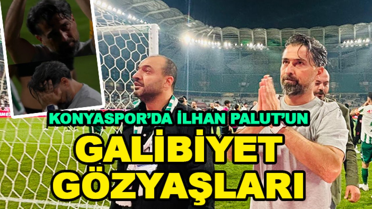 Konyaspor’da İlhan Palut’un galibiyet gözyaşları