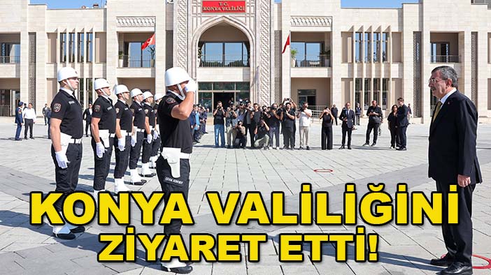 Cevdet Yılmaz Konya Valiliğini ziyaret etti!