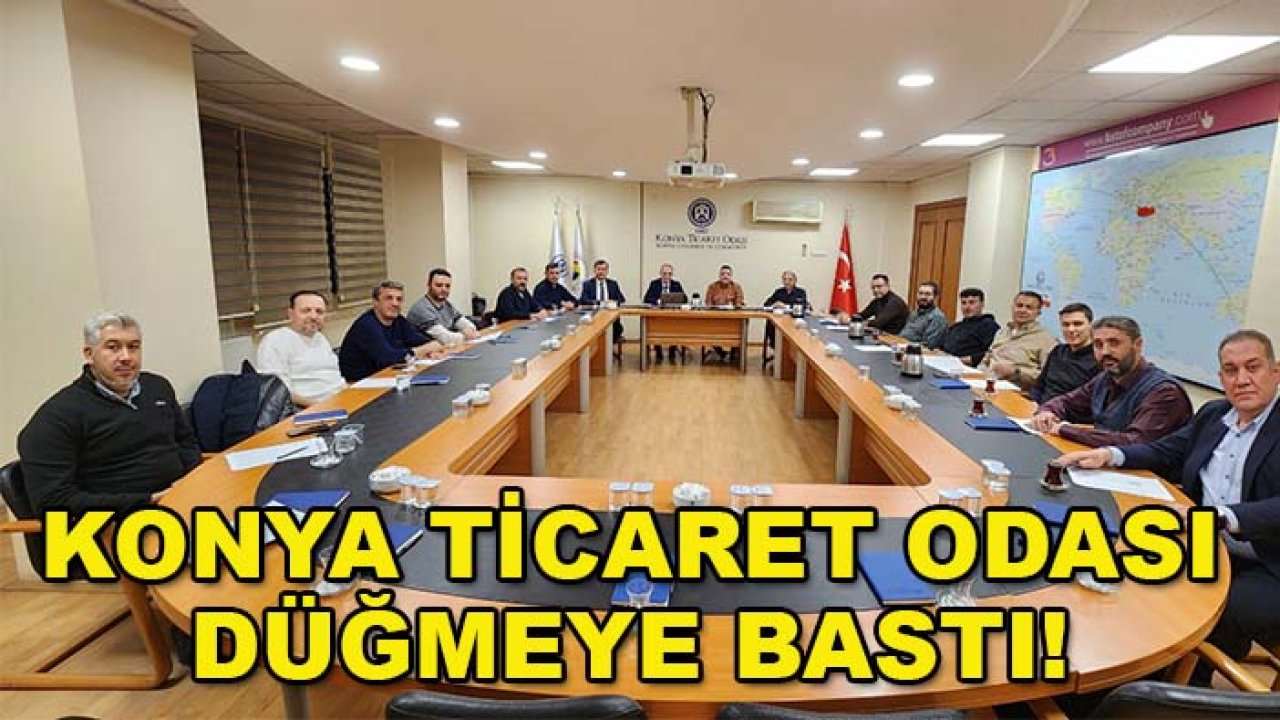 Konya Ticaret Odası düğmeye bastı! 20 firma dünyaya açılacak