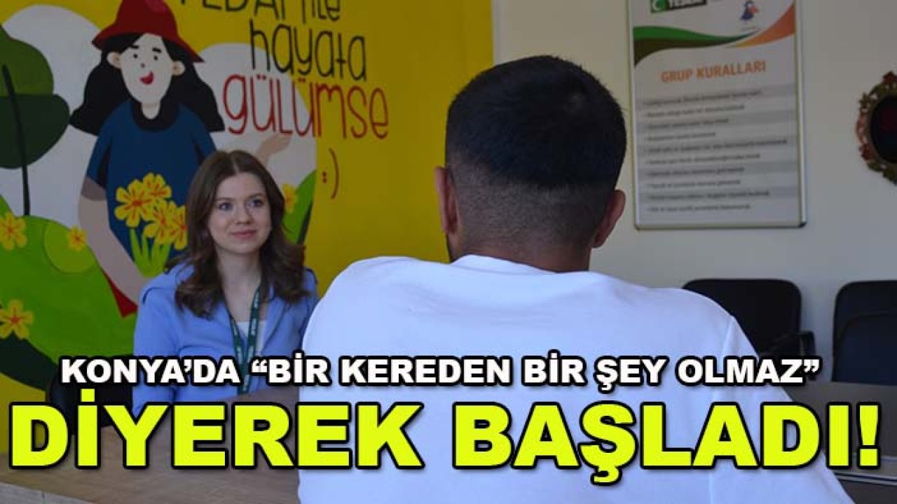 Konya’da “Bir kereden bir şey olmaz” diyerek başladı! 10 yıl sonra hayatı değişti