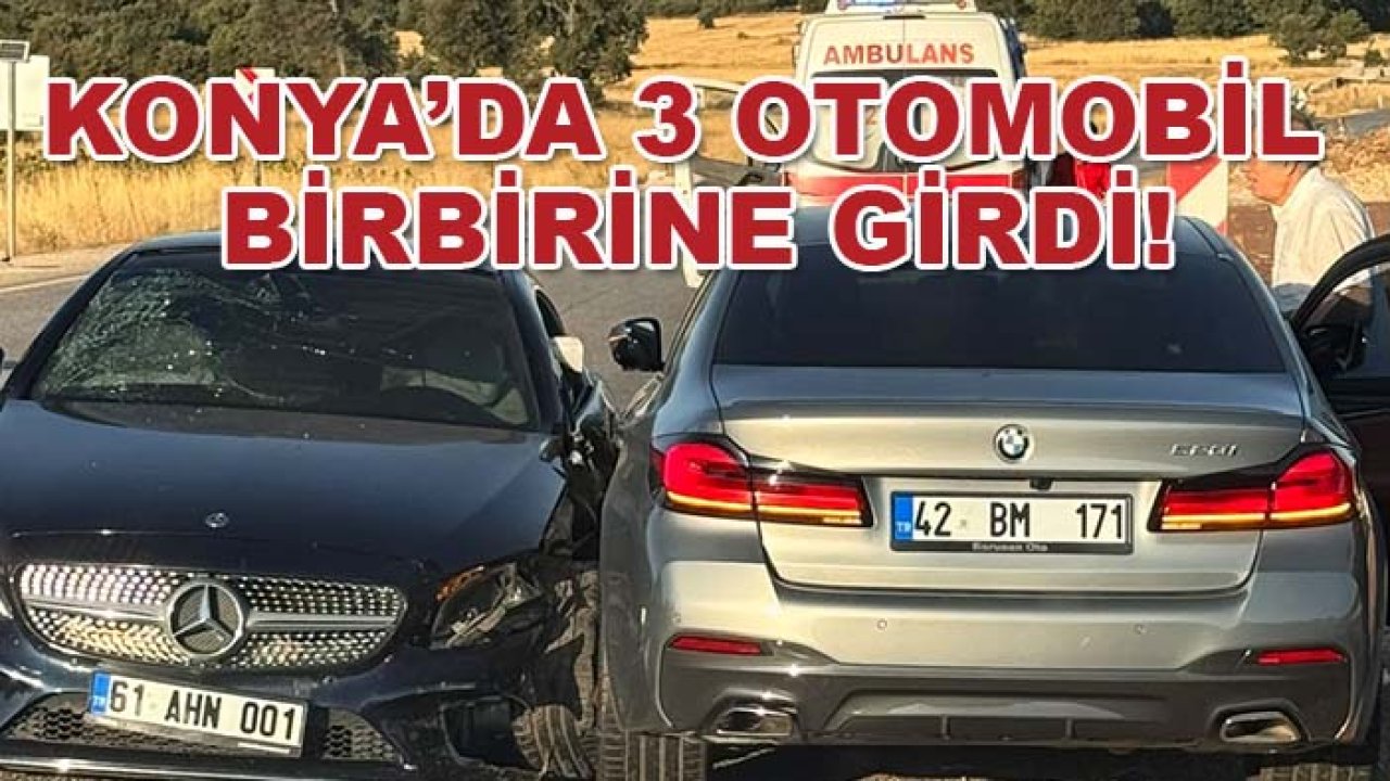 Konya’da 3 otomobil birbirine girdi! Kazada 6 kişi yaralandı