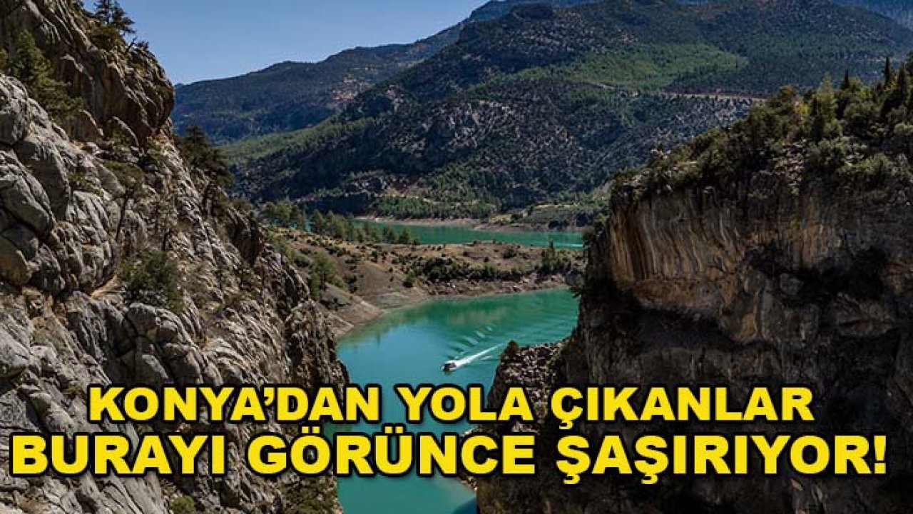 Konya’dan yola çıkanlar burayı görünce şaşırıyor! Torosların saklı hazinesi