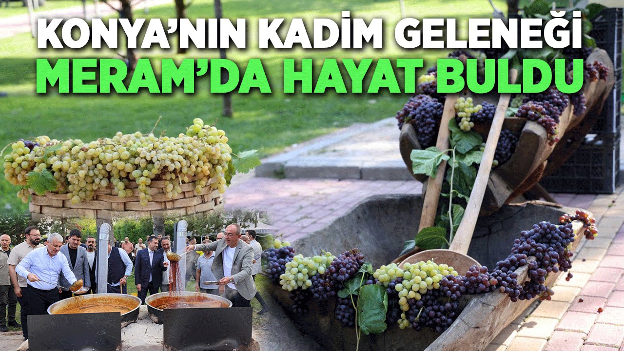 Konya'nın kadim geleneği Meram'da yeniden hayat buldu