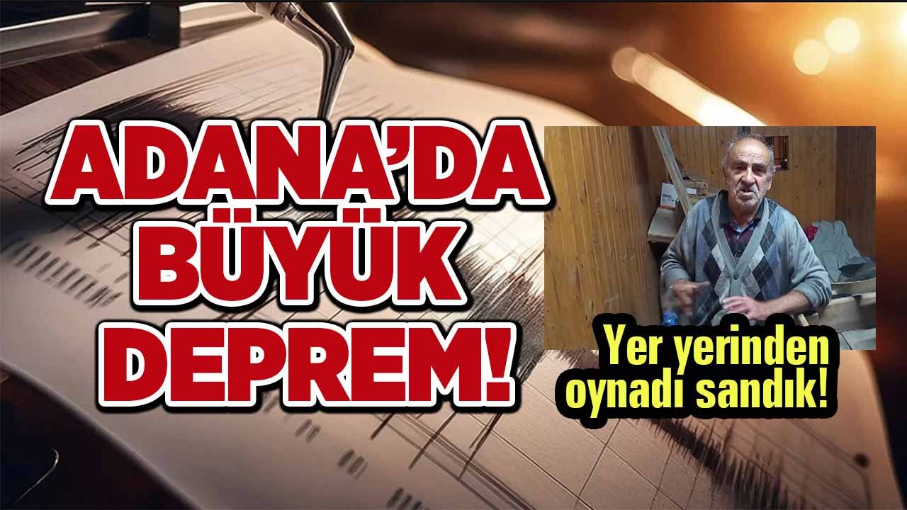 Adana’da büyük deprem paniği! Beşik gibi sallandı