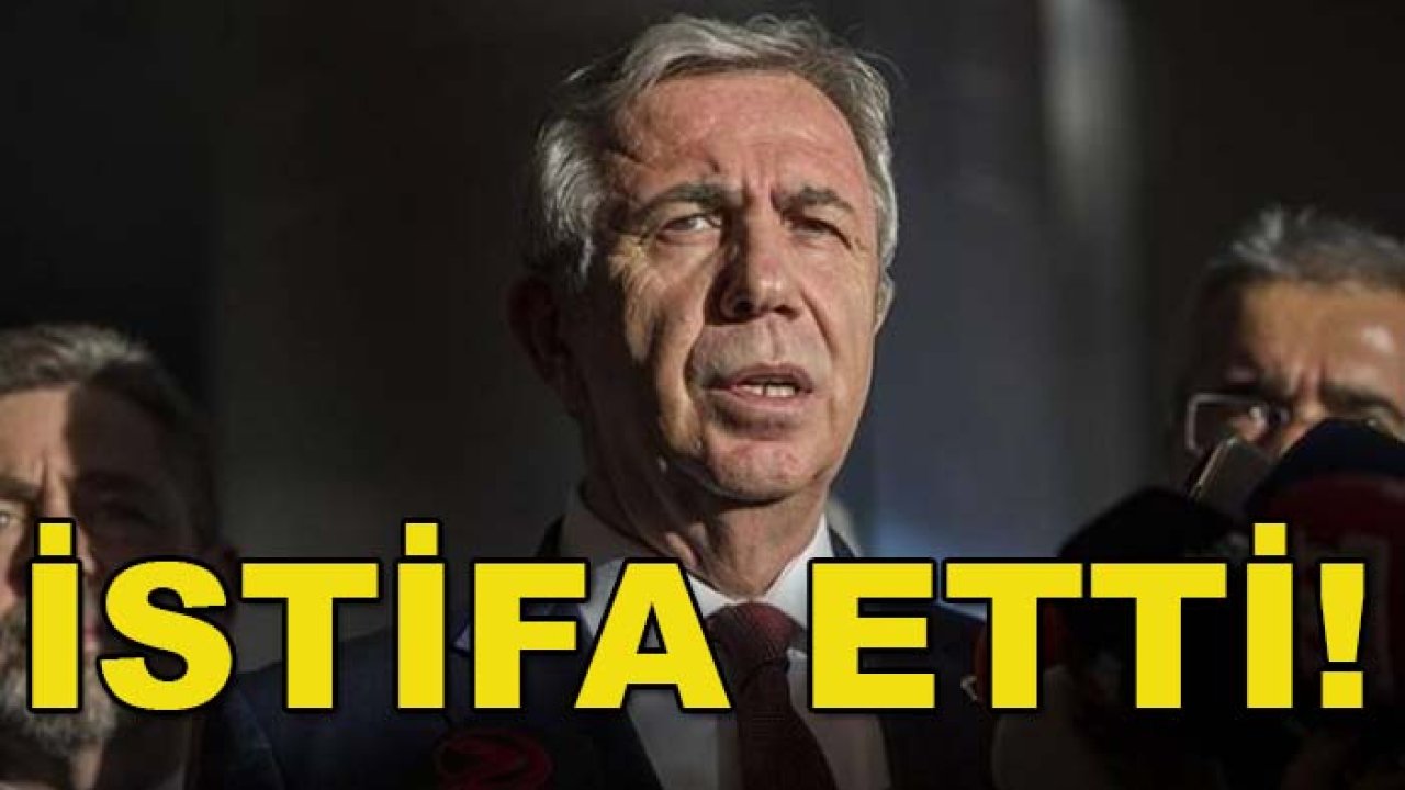 Sondakika: Mansur Yavaş CHP'den istifa etti!