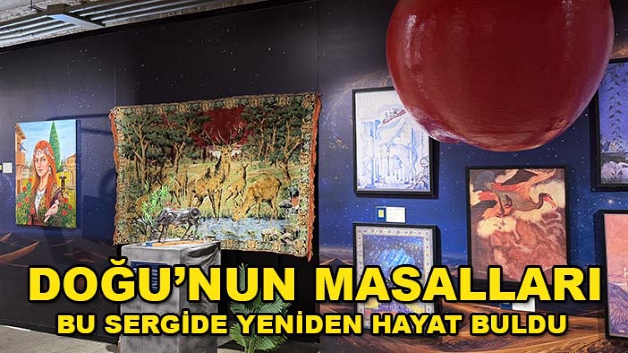Konya’da kapılarını açtı! Doğu’nun masalları bu sergide yeniden hayat buldu