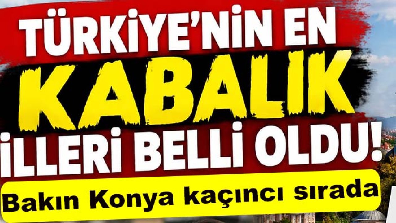 Türkiye’nin en kalabalık illeri belli oldu! Bakın Konya kaçıncı sırada