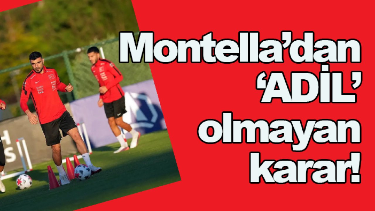 Montella’dan ‘ADİL’ olmayan karar!