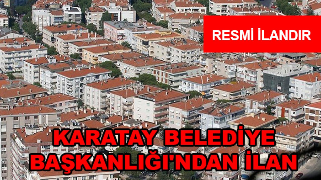 Karatay Belediye Başkanlığı'ndan ilan