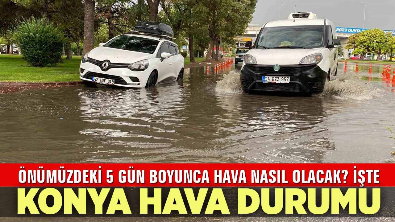 Konya’da bu hafta hava durumu nasıl olacak? İşte beklenen tahminler