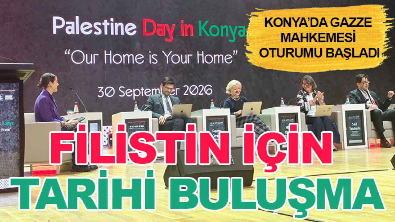 Konya’da Gazze Mahkemesi oturumu başladı: Filistin için tarihi buluşma