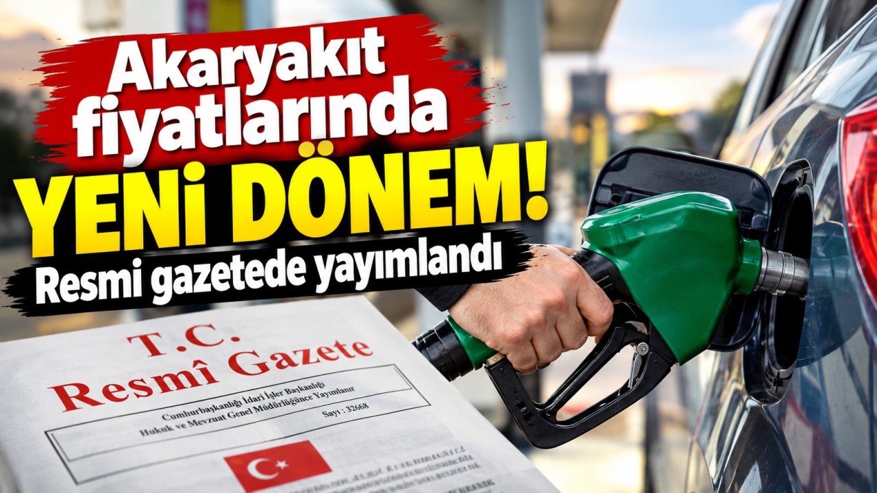 Akaryakıt fiyatlarında yeni dönem! Resmi gazetede yayımlandı