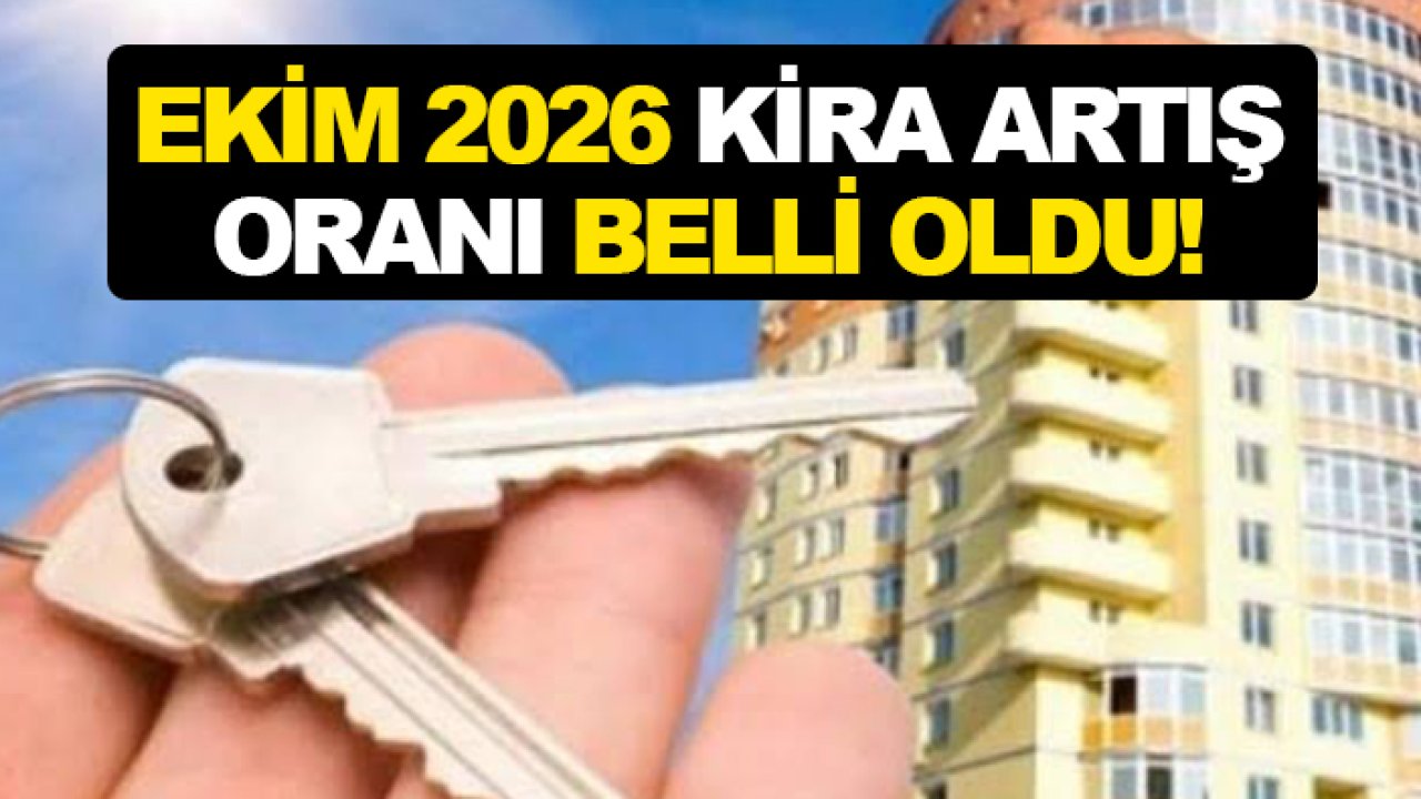 Ekim 2026 kira artış oranı belli oldu!